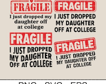Funny College Drop Off SVG: Fragile Daughter Clipart (Digital Download)