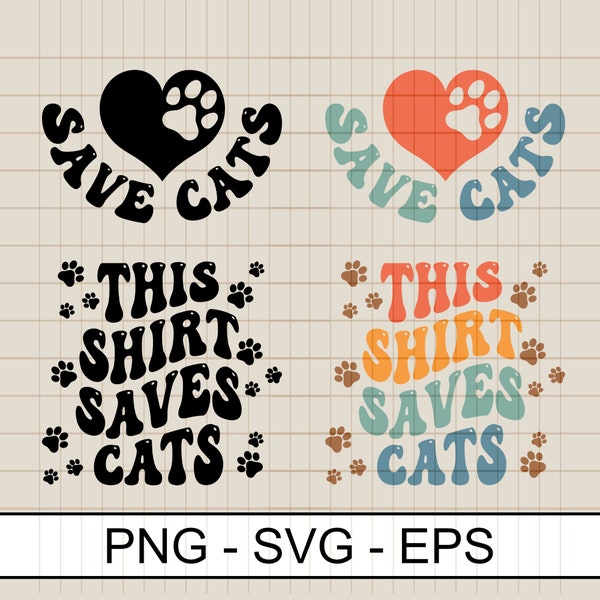 This Shirt Saves Cats svg png eps, Cat Rescue, GSP Shirt, Charity Cat Rescue Tee, Adopt Cat sublimation svg png for shirt,sweatshirt,hoodie