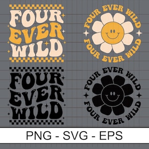 Cuatro siempre salvajes Svg, Cuatro siempre salvajes Svg, 4º cumpleaños Svg, Primer cumpleaños Svg, Cumpleaños de niño pequeño, Feliz tío Png, Cumpleaños de girasol Svg Png