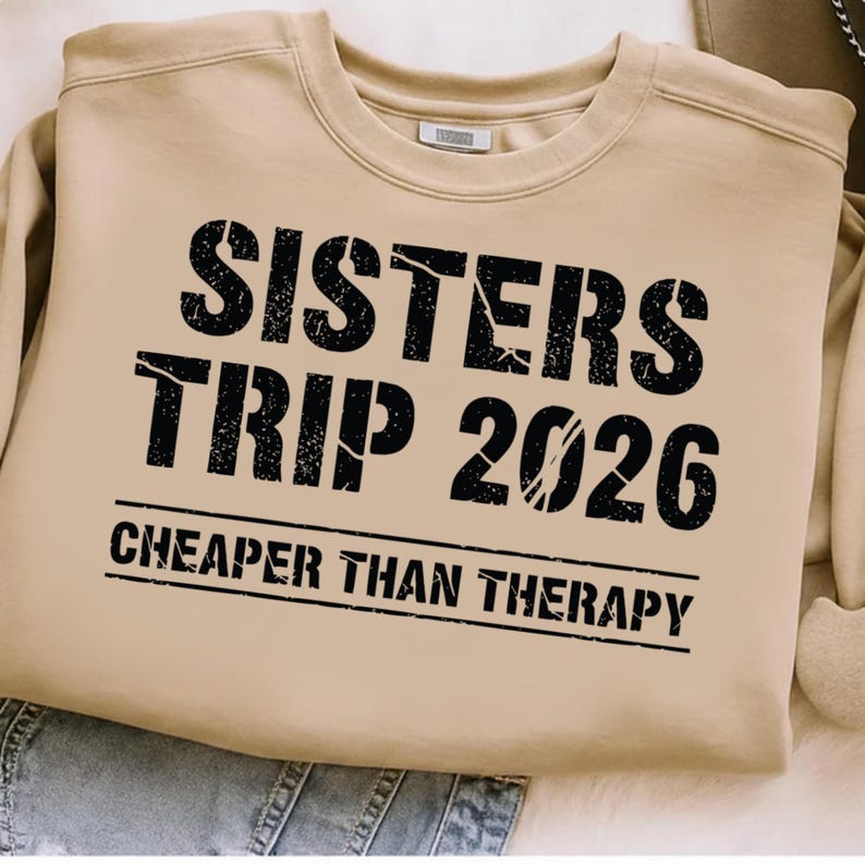 Sisters Trip Cheaper Than Therapy SVG PNG - Sisters Trip 2026 Shirt ...