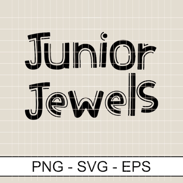 Junior Jewels svg, cut file for cricut, png eps , shirt design,digital file sublimation svg png for shirt,sweatshirt,hoodie,trumbler,sticker