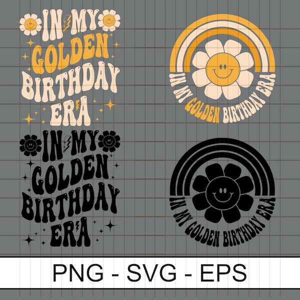 In My Golden Birthday Era Svg Png, Shirt for Your Golden Bday, Golden Birthday Gift, In My Birthday Era Sublimation Digital downlaod Svg Png