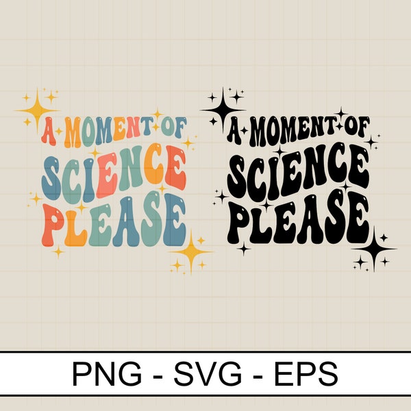 A Moment Of Science Svg Png Eps Science Apparel Stem Student Science Teacher Gift sublimation svg png for shirt,sweatshirt,hoodie,trumbler