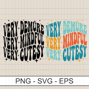 Very Demure Very Mindful Very Cutesy Svg Png ,Gen Z Trendy Svg ,Funny Svg ,Very Demure Very Mindful Svg ,Very Demure Shirt Png ,Meme Svg