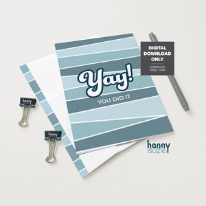 Cartão de felicitações "Yay! You got it" para imprimir, Cartão de parabéns, Só porque sim, Turma de 2025, Download instantâneo