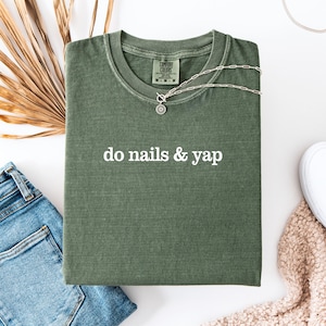 Do Nails & Yap Shirt, Nail Tech T-shirt, Manicurist Shirt, Gift For Nail Tech image 5