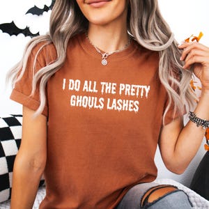 Lash tech shirt, i do all the pretty ghouls lashes tee, Halloween lash artist top