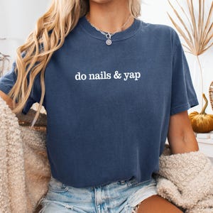 Do Nails & Yap Shirt, Nail Tech T-shirt, Manicurist Shirt, Gift For Nail Tech image 6