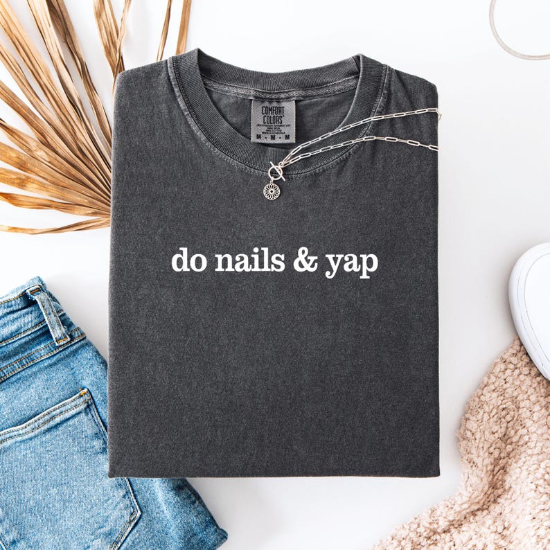 Do Nails & Yap Shirt, Nail Tech T-shirt, Manicurist Shirt, Gift For Nail Tech image 4