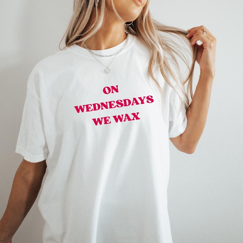 On Wednesdays We Wax Shirt, Esthetician T-shirt, Mean Girls Shirt, Gift For Waxer, Esthetician Gift, Waxer T-shirt Bild 6