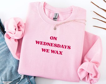 Mitwochs wir wachsen Sweatshirt, Geschenk für Waxer, Kosmetikerin Rundhalsausschnitt, Geschenk für Kosmetikerin, Geschenk für Waxer