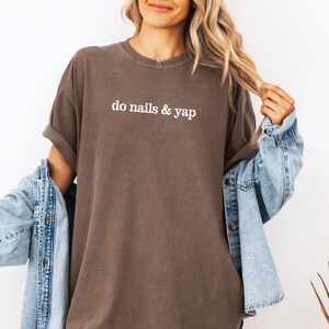 Do Nails & Yap Shirt, Nail Tech T-shirt, Manicurist Shirt, Gift For Nail Tech image 8