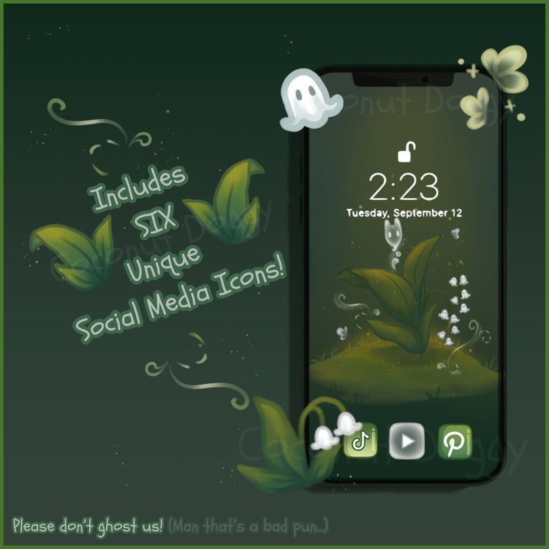 May include: A green and white phone wallpaper with a lily of the valley flower and a ghost. The phone screen displays the time 2:23 and the date Tuesday, September 12. The text "Includes Six Unique Social Media Icons!" is written on the left side of the image. The text "Please don't ghost us! (Man that's a bad pun.)" is written at the bottom of the image.