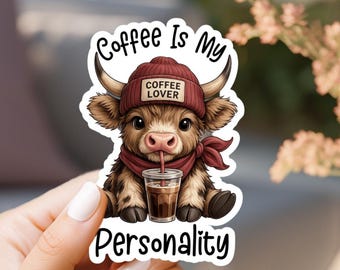 Cute Highland Cow Coffee Sticker | “Coffee Is My Personality” | Funny Coffee Lover Vinyl Sticker | Waterproof Laptop Sticker | 3 Inch