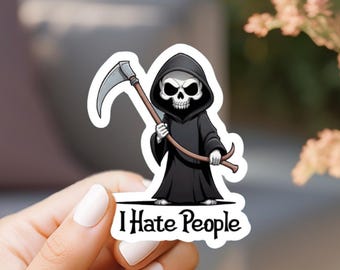 Grim Reaper “I Hate People” Sticker | Dark Humor Scythe Sticker | Funny Antisocial Vinyl Sticker | Waterproof Laptop Sticker | 3 Inch