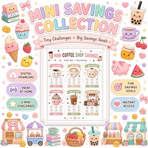 May include: A digital savings challenge sheet titled Mini Coffee Shop Savings featuring six drink-themed trackers with cute faces. The design includes pastel icons of cupcakes, boba tea, and shops, with text labels like Digital Download and Print at Home.