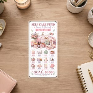 May include: A rectangular self-care fund savings tracker card featuring pink floral and spa-themed illustrations. The text reads SELF CARE FUND, Invest In Yourself, SAVE $300, and GOAL: $300, Because You Deserve It, with various icons labeled $20 and $30.