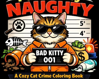 Purrfectly Naughty – Un accogliente libro da colorare a tema crimine con gatti (download digitale) Libro 1 della serie