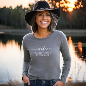 Coffee Tastes Better By the Lake Long-Sleeve T-Shirt | Customized Graphic Women&#39;s Tee | Lake House Tee | Fall Apparel Mom Sister Friend Wife