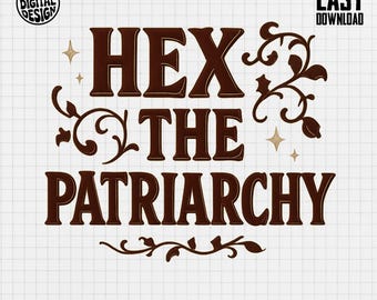 Hex The Patriarchy Png, Feminista Png, Girl Power Png, Floral Png, Bruxaria Png, Empoderando Mulheres, Download Digital, Design de Girl Boss
