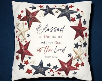 Patriotic Pillow Blessed is the Nation Whose God is the Lord Psalm 33:12 4th of July Scripture Pillow Cover USA Throw Pillows Useful Gifts