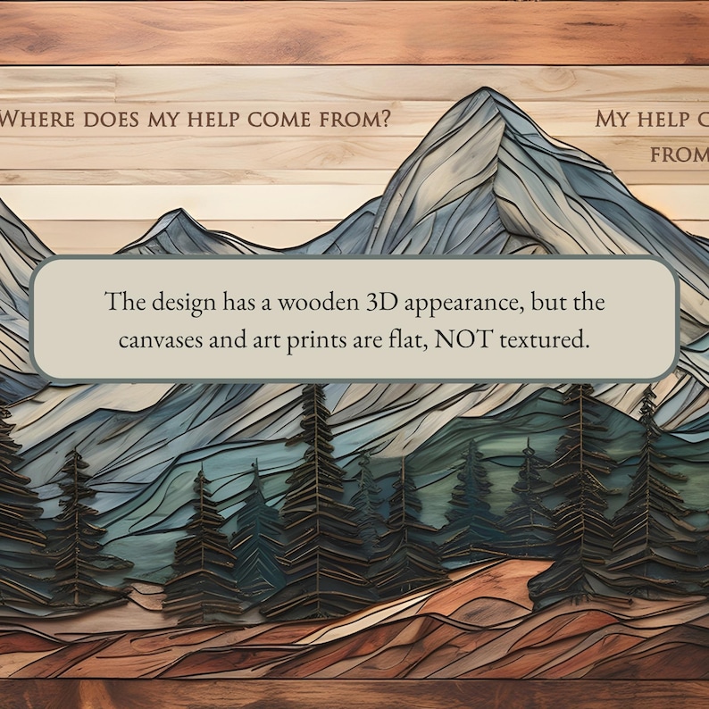 Op de afbeelding: Houten kunstafdruk met een berglandschap met gelaagde texturen in tinten blauw, groen en bruin. De tekst luidt "WHERE DOES MY HELP COME FROM?" en "MY HELP COME FROM". Het ontwerp heeft een 3D-uiterlijk, maar de doeken en kunstdrukken zijn plat, NIET getextureerd.