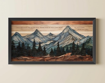 May include: A rectangular wall art piece in a black frame featuring a layered wood mountain landscape with pine trees. The text reads: I WILL LIFT UP MY EYES TO THE HILLS. WHERE DOES MY HELP COME FROM? MY HELP COMES FROM THE LORD. PSALM 121:1-2.