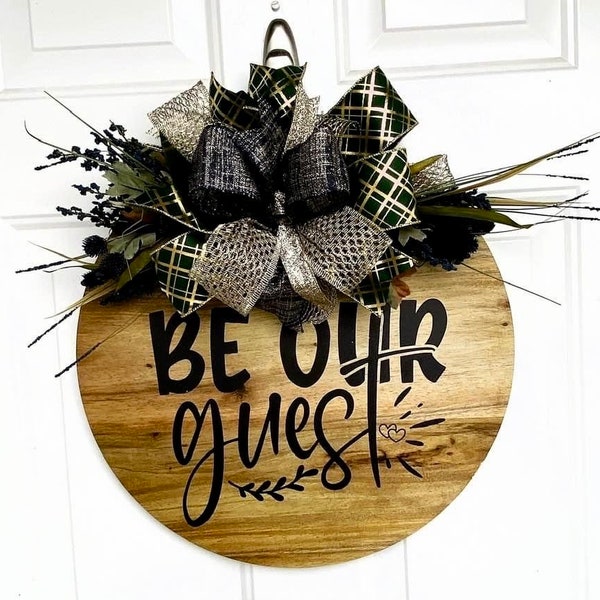 Be Our Guest Door Hanger-Handmade Front Door Decor-Housewarming Gift