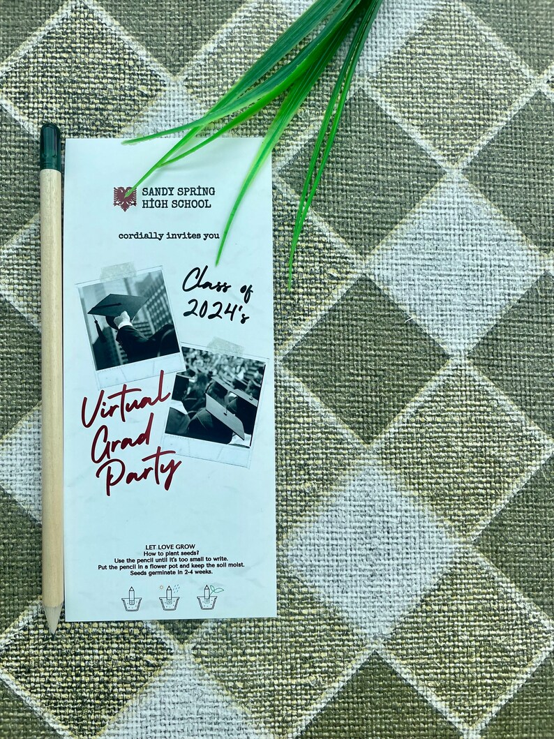 May include: A white card with a red and white logo for Sandy Spring High School. The card invites the Class of 2024 to a virtual graduation party. The card also includes instructions on how to plant seeds using a pencil.