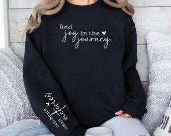 Find Joy In The Journey Sweatshirt, Inspirational Sweater, Sleeve Quote Design, Mental Health Positive Gift, Motivational Aesthetic Hoodie