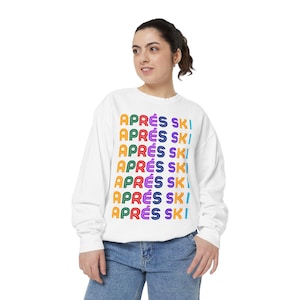 Apres Ski Sweatshirt, Winter Skiing Jumper, Snow Lodge Pullover, Mountain Vacation Clothing, Cozy Après Ski Top