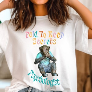 Comfort Colors &#39;Paid to Keep Secrets&#39; Psychologist T-Shirt