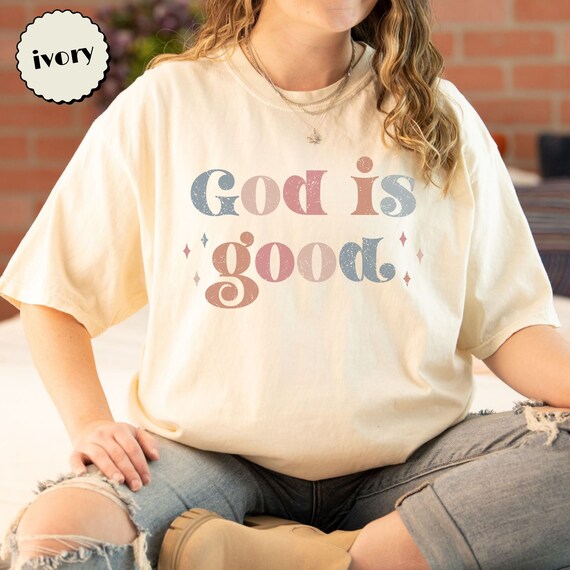 God is Good Vintage Style T Shirt God is Good Vintage Style T Shirt