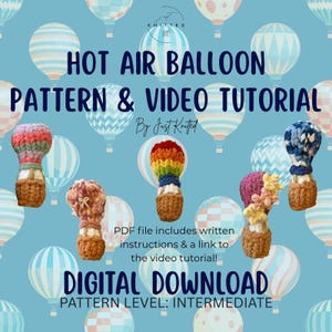 Puede incluir: Un patrón de descarga digital para globos aerostáticos de ganchillo. La imagen presenta varios globos coloridos hechos a mano sobre un fondo azul con el texto "HOT AIR BALLOON PATTERN & VIDEO TUTORIAL" y "DIGITAL DOWNLOAD". El nivel del patrón es intermedio.