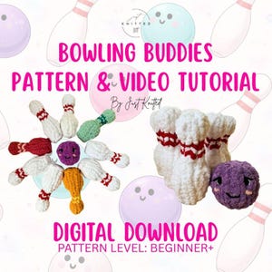 May include: A digital download graphic featuring crocheted bowling pins and balls. The text "BOWLING BUDDIES PATTERN & VIDEO TUTORIAL" is displayed in pink, along with "DIGITAL DOWNLOAD" and "PATTERN LEVEL: BEGINNER+". The image includes various colors.