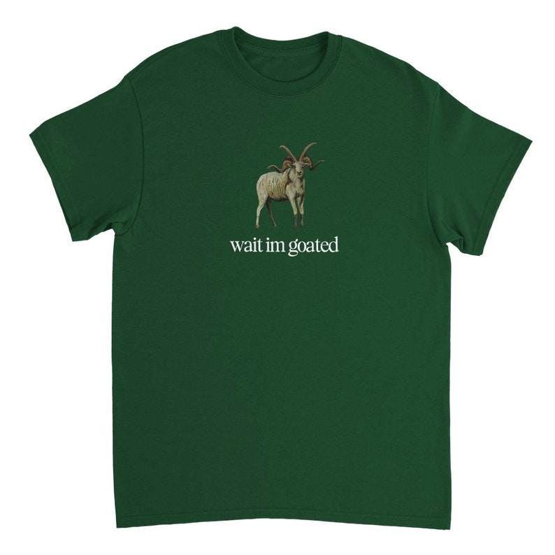 Alex G Wait Im Goated Heavyweight Crewneck Shirt Forest Green