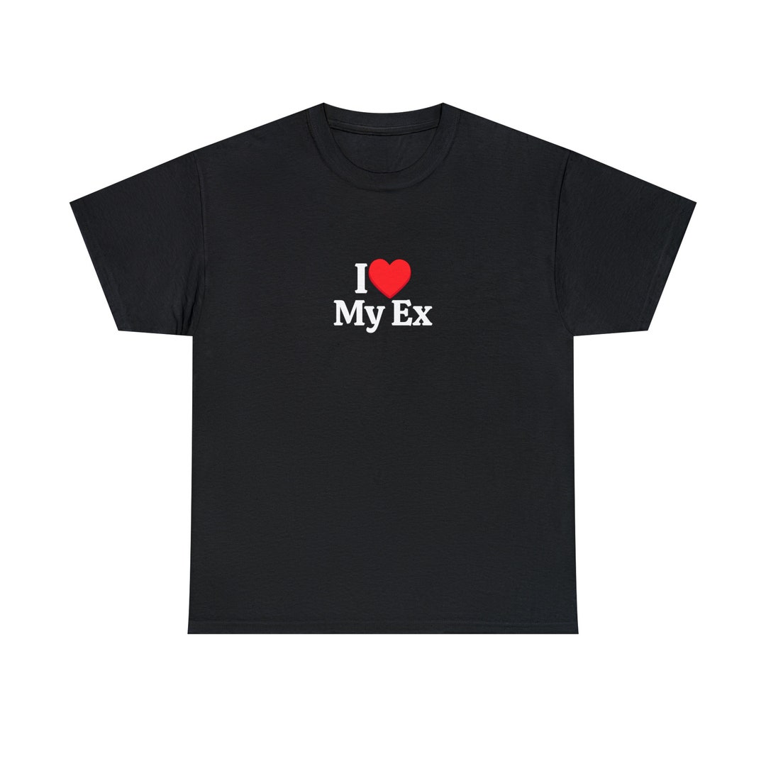 I Love My Ex Tshirt I Love Tshirts Bad Bunny. Etsy