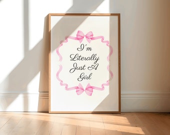 Pink Coquette I'm Literally Just a Girl Ribbon Bow Digital Print Balletcore Aesthetic Dorm Room Decor Printable Dollette Poster Wall Artwork