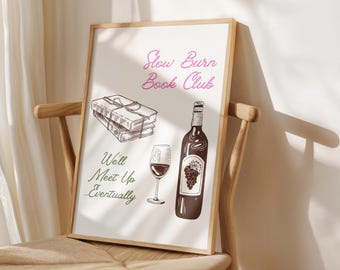 Plakat z motywem powieści romantycznej Slow Burn Book Club dla miłośników książek Wino i książki Sztuka ścienna dla miłośników książek Wystrój pokoju w akademiku Wydrukowane plakaty cyfrowe