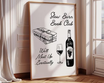 Plakat z motywem powieści romantycznej Slow Burn Book Club dla miłośników książek Wino i książki Sztuka ścienna dla miłośników książek Wystrój pokoju w akademiku Czarno-białe plakaty cyfrowe