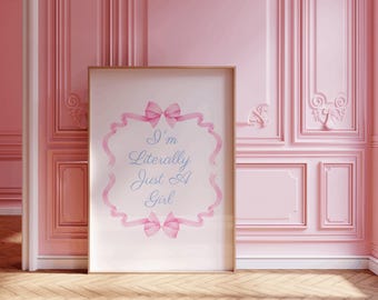 Pink Blue Coquette I'm Literally Just a Girl Ribbon Digital Print Balletcore Aesthetic Dorm Room Decor Printable Dollette Poster Wall Art
