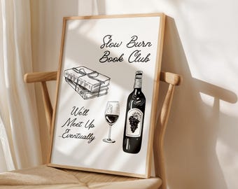 Plakat z motywem powieści romantycznej Slow Burn Book Club dla miłośników książek Wino i książki Sztuka ścienna dla miłośników książek Wystrój pokoju w akademiku Czarno-białe plakaty cyfrowe