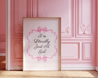 Pink Coquette I'm Literally Just a Girl Ribbon Bow Digital Print Balletcore Aesthetic Dorm Room Decor Printable Dollette Poster Wall Artwork