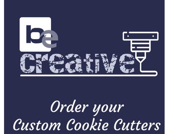 May include: A blue background with white text that says "be creative" with a distressed look.  The text is above a white line.  A white outline of a CNC machine is to the right of the text.  Below the line, the text "Order your Custom Cookie Cutters" is in a light gray font.