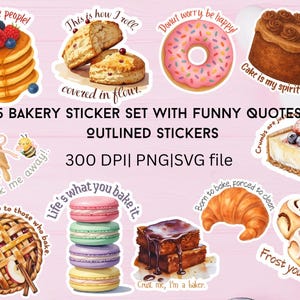 25 Funny Bakery Quote Stickers | Cute Digital Food Clipart | PNG SVG Files for Planners, Journals, Crafts, Cricut Stickers