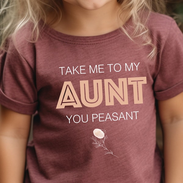 Take Me to My Aunt You Peasant Baby Bodysuit, Funny Niece Onesie®, Cute Nephew Toddler Shirts, Gift from Aunt, Gift for Niece and Nephew