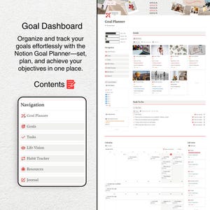 May include: A screenshot of a Notion Goal Planner dashboard with a red and white color scheme. The dashboard includes sections for goals, tasks, life vision, habit tracker, resources, and journal. The text "Goal Dashboard" is at the top of the screen. The text "Organize and track your goals effortlessly with the Notion Goal Planner - set, plan, and achieve your objectives in one place." is below the title. The text "Contents" is below the text. The text "Navigation" is below the text. The text "Goal Planner", "Goals", "Tasks", "Life Vision", "Habit Tracker", "Resources", and "Journal" are listed below the text "Navigation".