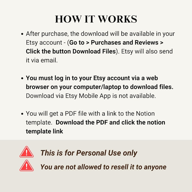 May include: A beige graphic with black text that reads "HOW IT WORKS" followed by instructions on how to download a file after purchase. The text also includes a warning about personal use only and not reselling the file.