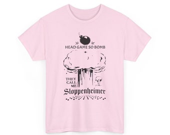 Head Game So Bomb They Call Me Sloppenheimer, Head Game meme Shirt, funny shirt, funny gift Tshirt