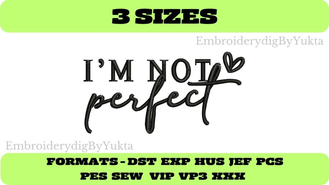 I'm Not Perfect Embroidery Design, I'm Not Perfect Pes File, I'm Not ...